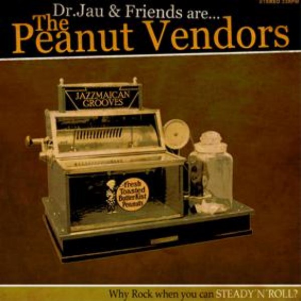 Recomanable 100% – Dr. Jau & The Peanut Vendors